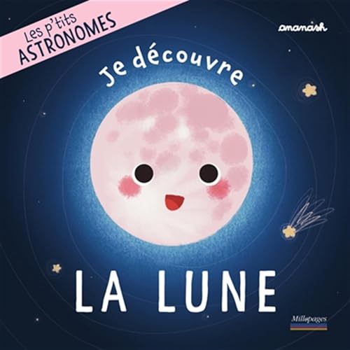 Les p'tits astronomes - Je découvre la Lune von MILLEPAGES
