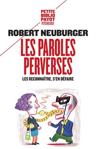 Les paroles perverses : Les reconnaître, s'en défaire von Payot