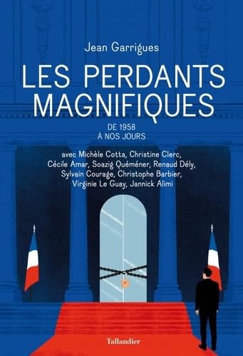 Les perdants magnifiques: De 1958 à nos jours von TALLANDIER