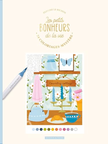 Les petits bonheurs de la vie - coloriage mystère luxe: 24 coloriages-mystères von DESSAIN TOLRA