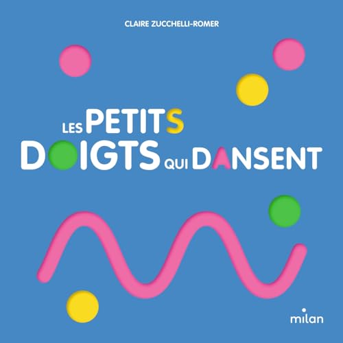 Les petits doigts qui dansent von MILAN