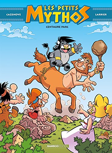Les Petits Mythos - tome 08: Centaure parc