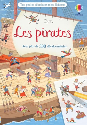 Les pirates - Mes petites décalcomanies Usborne: Avec plus de 200 décalcomanies