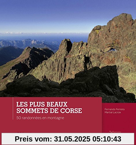 Les plus beaux sommets de Corse : 50 randonnées en montagne