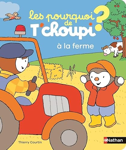 Les Pourquoi de T'choupi - À la ferme: Album von Editions Nathan