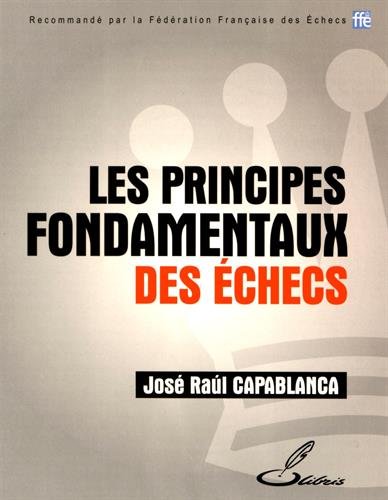 Les principes fondamentaux des échecs von Olibris
