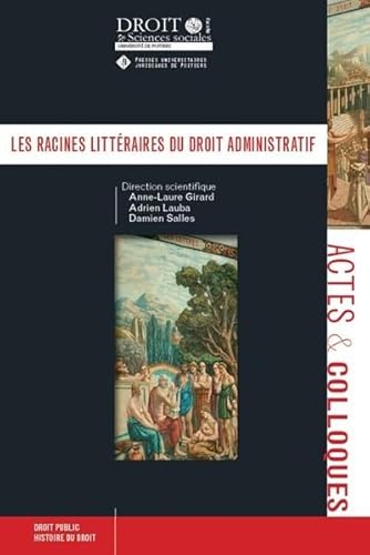 Les racines littéraires du droit administratif
