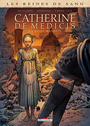 Les reines de sang : Catherine de Médicis, la Reine maudite : Tome 1 von Delcourt
