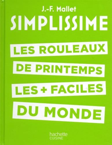 Les rouleaux de printemps les plus faciles du monde Les rouleaux de printemps les plus faciles du monde von Hachette Pratique