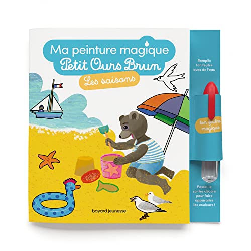 Les saisons - Ma peinture magique Petit Ours Brun: Avec 1 feutre magique