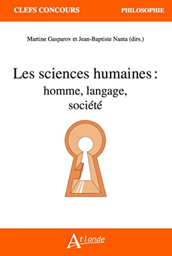 Les sciences humaines : homme, langage, société von ATLANDE
