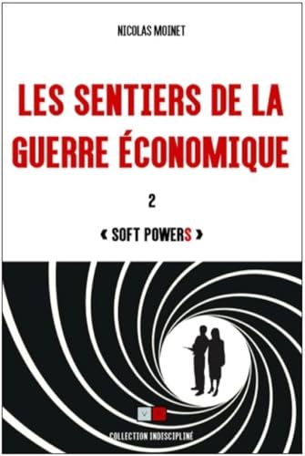 Les sentiers de la guerre économique: 2 - Soft powers von VA PRESS