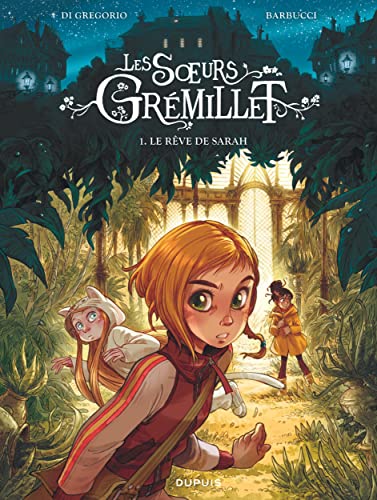 Les soeurs Grémillet - Tome 1 - Le rêve de Sarah von DUPUIS