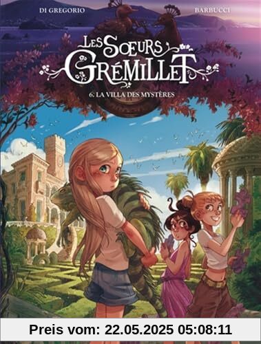Les soeurs Grémillet - Tome 6 - La villa des mystères