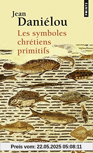 Les symboles chrétiens primitifs (Points sagesse)