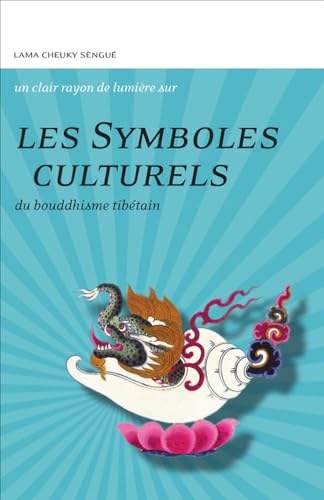 Les symboles culturels du bouddhisme tibétain Les symboles culturels du bouddhisme tibétain von CLAIRE LUMIERE