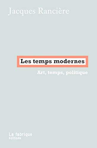 Les Temps modernes: Art, temps, politique