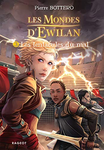 Les tentacules du mal: Les mondes d'Ewilan