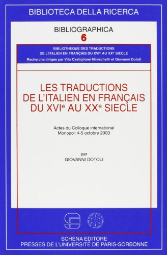 Les traductions de l'italien en français du XVI/e au XX/e siècle (Biblioteca della ricerca. Bibliographica) von Schena Editore