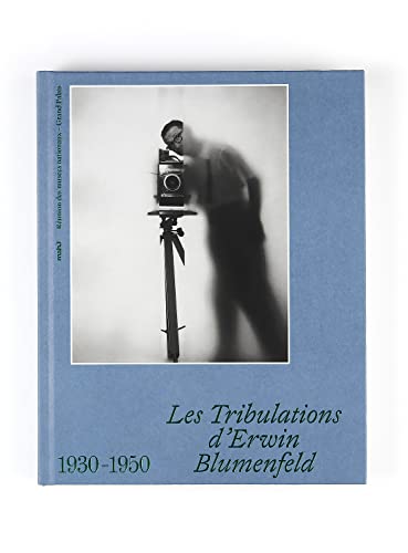 Les tribulations d'erwin blumenfeld, 1936-1946: 1930-1950