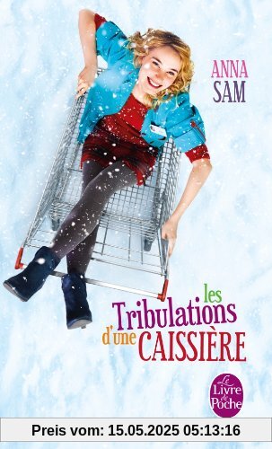 Les tribulations d'une caissière (Le Livre de Poche)