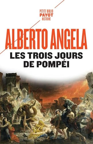 Les Trois Jours de Pompéi: Un fabuleux voyage chez les romains avec un sesterce en poche von EDITIONS PAYOT & RIVAGES