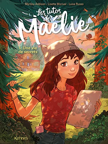 Les tutos de Maélie T01: Une vie de secrets