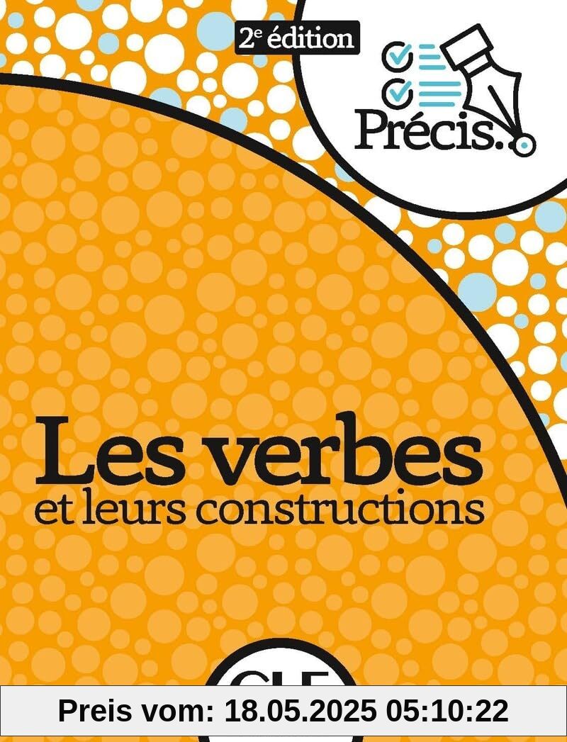 Les verbes et leurs constructions - 2eme edition (Les verbes et leurs constructions - 2ème édition)
