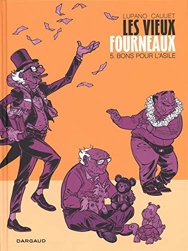 Les vieux fourneaux, Tome 5 : Bons pour l'asile von Dargaud