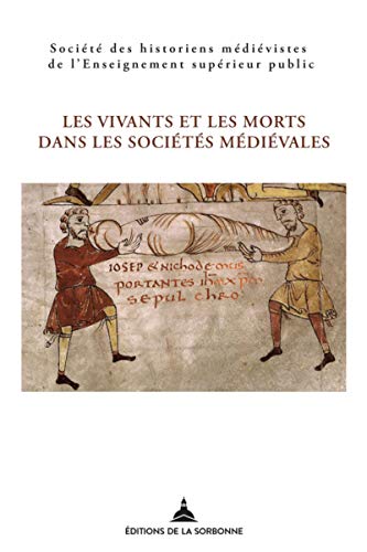 Les vivants et les morts dans les sociétés médiévales: 48e Congrès de la SHMESP (Jérusalem, 4-7 mai 2017) von ED SORBONNE