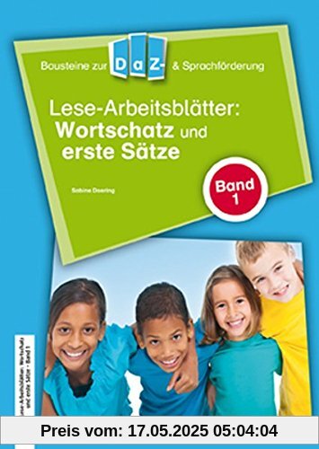 Lese-Arbeitsblätter: Wortschatz und erste Sätze - Band 1 (Bausteine zur DaZ- und Sprachförderung)
