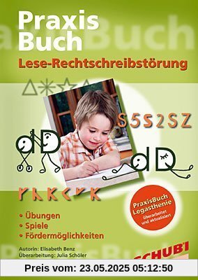 Lese-Rechtschreibstörung: Praxisbuch. 4 - 8 Jahre Lese-Rechtschreibstörung: Praxisbuch. 4 - 8 Jahre