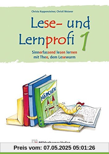 Lese- und Lernprofi 1 - Schülerarbeitsheft - silbierte Ausgabe: Sinnerfassend lesen lernen mit Theo, dem Lesewurm, Klasse 1