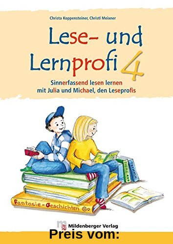 Lese- und Lernprofi 4 - Schülerarbeitsheft - silbierte Ausgabe: Sinnerfassend lesen lernen mit Julia und Michael, den Leseprofis, 4. Klasse