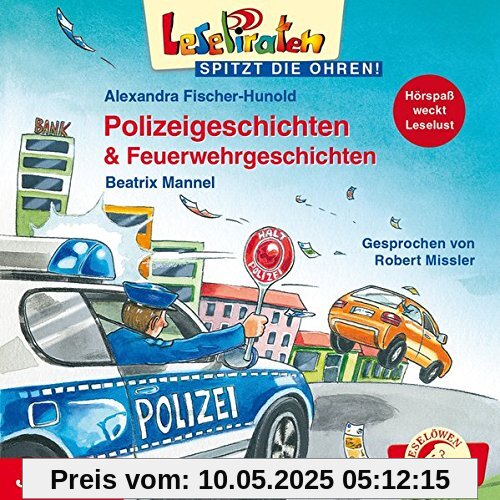 LesePiraten - spitzt die Ohren!: Polizeigeschichten & Feuerwehrgeschichten