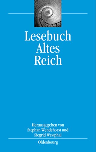Lesebuch Altes Reich (bibliothek altes Reich, 1, Band 1)