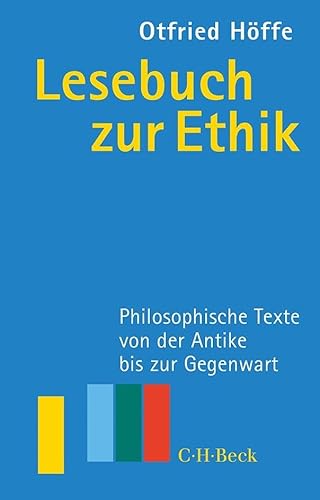 Lesebuch zur Ethik: Philosophische Texte von der Antike bis zur Gegenwart (Beck Paperback) Lesebuch zur Ethik: Philosophische Texte von der Antike bis zur Gegenwart (Beck Paperback)