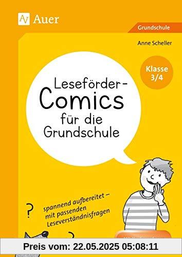 Leseförder-Comics für die Grundschule - Klasse 3/4: spannend aufbereitet - mit passenden Leseverständnisfragen Leseförder-Comics für die Grundschule - Klasse 3/4: spannend aufbereitet - mit passenden Leseverständnisfragen