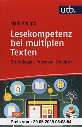Lesekompetenz bei multiplen Texten: Grundlagen, Prozesse, Didaktik
