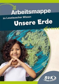Leselauscher Wissen Unsere Erde. Arbeitsmappe von BVK Buch Verlag Kempen