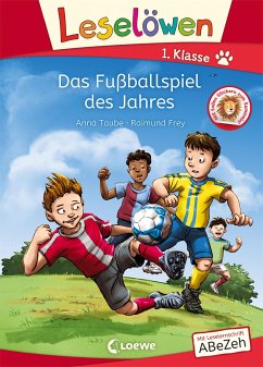 Leselöwen 1. Klasse - Das Fußballspiel des Jahres von Loewe / Loewe Verlag
