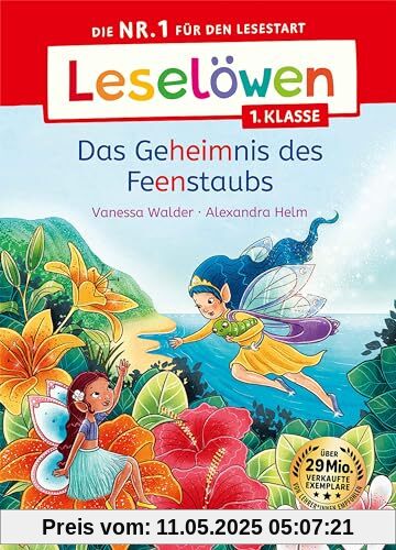 Leselöwen 1. Klasse - Das Geheimnis des Feenstaubs: Die Nr. 1 für den Lesestart - Mit Leselernschrift ABeZeh - Erstlesebuch für Kinder ab 6 Jahren