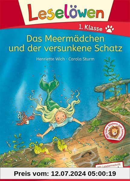 Leselöwen 1. Klasse - Das Meermädchen und der versunkene Schatz: Mit Leselernschrift ABeZeh - Erstlesebuch für Kinder ab 6 Jahren