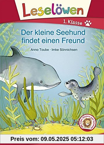 Leselöwen 1. Klasse - Der kleine Seehund findet einen Freund