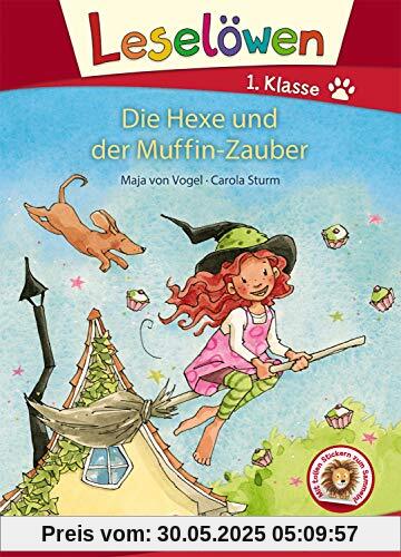 Leselöwen 1. Klasse - Die Hexe und der Muffin-Zauber: Erstlesebuch Kinder ab 6 Jahre