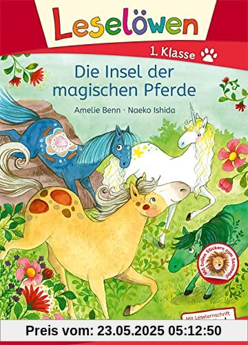 Leselöwen 1. Klasse - Die Insel der magischen Pferde: Mit Leselernschrift ABeZeh - Erstlesebuch für Kinder ab 6 Jahren