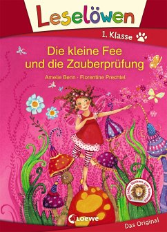 Leselöwen 1. Klasse - Die kleine Fee und die Zauberprüfung von Loewe / Loewe Verlag