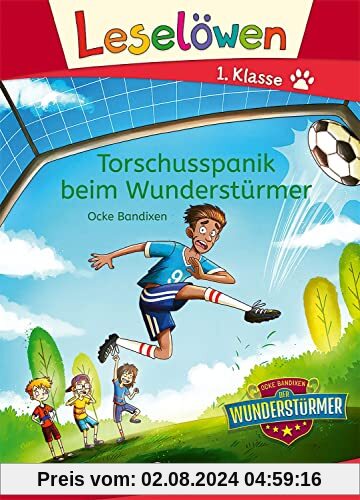 Leselöwen 1. Klasse - Torschusspanik beim Wunderstürmer: Mit Leselernschrift ABeZeh - Fußballgeschichte - Erstlesebuch für Kinder ab 6 Jahren