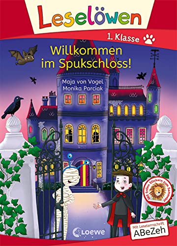 Leselöwen 1. Klasse - Willkommen im Spukschloss!: Mit Leselernschrift ABeZeh - Erstlesebuch für Kinder ab 6 Jahren Leselöwen 1. Klasse - Willkommen im Spukschloss!: Mit Leselernschrift ABeZeh - Erstlesebuch für Kinder ab 6 Jahren