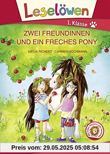 Leselöwen 1. Klasse - Zwei Freundinnen und ein freches Pony: Großbuchstabenausgabe Leselöwen 1. Klasse - Zwei Freundinnen und ein freches Pony: Großbuchstabenausgabe